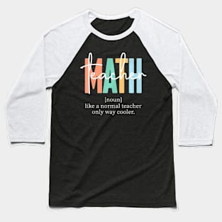 Math Teacher Definition for Women & Men Baseball T-Shirt